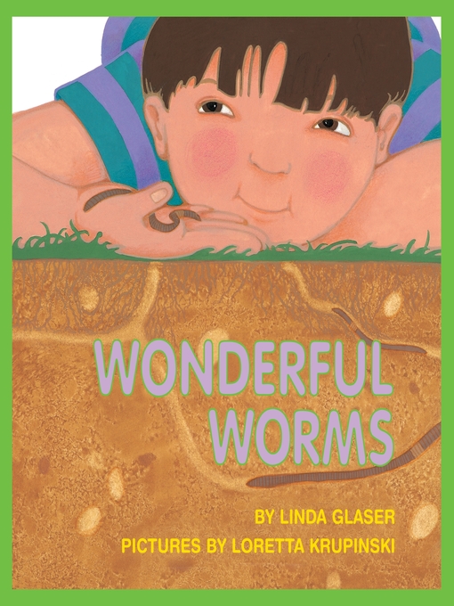 Title details for Wonderful Worms by Linda Glaser - Available